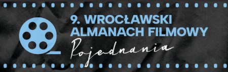 9. Wrocławski Almanach Filmowy „Pojednania”
